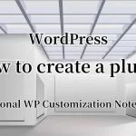 How to create a plugin | Personal WP Customization Notes (PWCN)