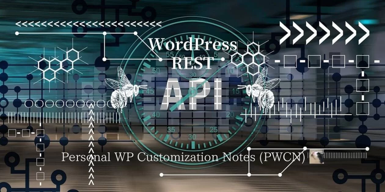 About WP REST API | Personal WP Customization Notes (PWCN)